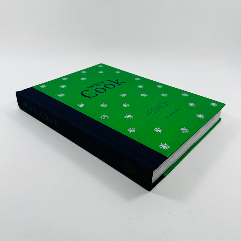 Why Cook - Timeless Recipes And Life Lessons From Inspiring Women