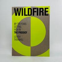 Wildfire - My Ten Years Getting High in The Prodigy