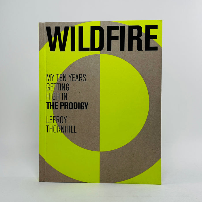 Wildfire - My Ten Years Getting High in The Prodigy