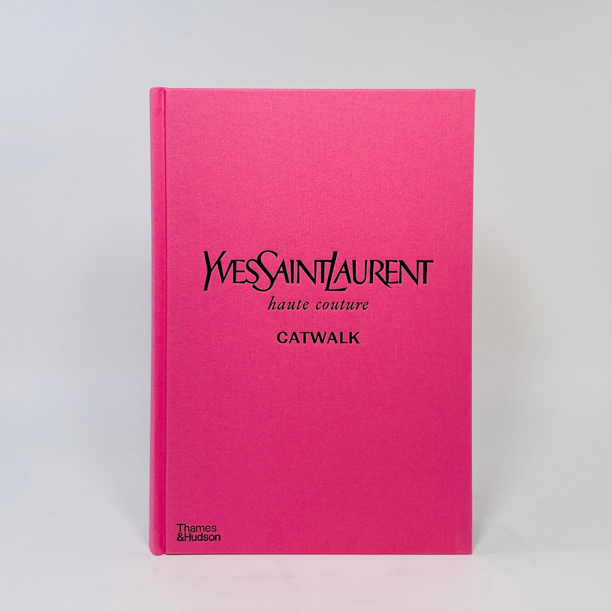 Yves Saint Laurent Catwalk - The Complete Collections