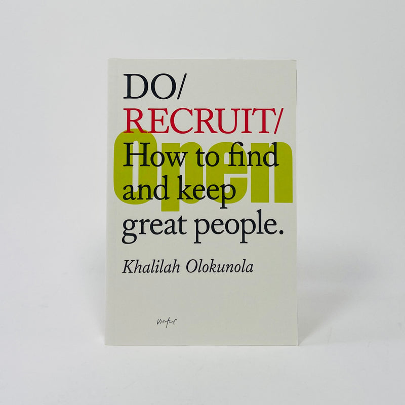 Do Recruit -  How to Find and Keep Great People