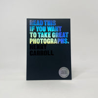 Read This If You Want To Take Great Photographs - Henry Carrol