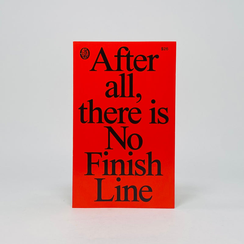 After All, There is No Finish Line