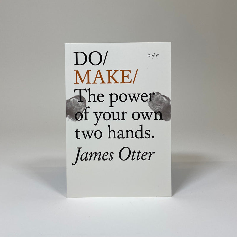 Do Make - The Power of Your Own Two Hands