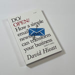 Do Open - How a Simple Newsletter Can Transform Your Business (and it Can)