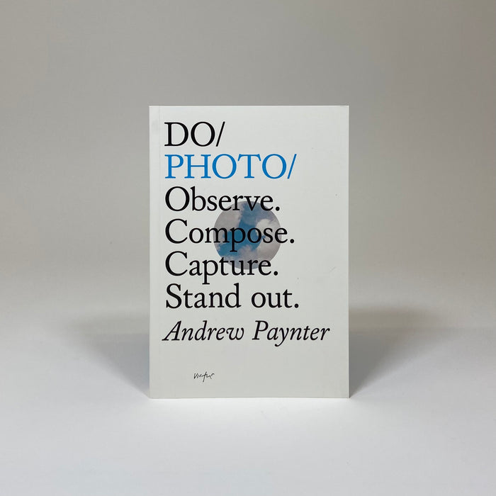 Do Photo - Observe. Compose. Capture. Stand Out