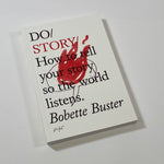 Do Story - How To Tell You Story So The Whole World Listens