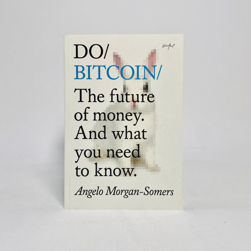 Do Bitcoin - The Future of Money