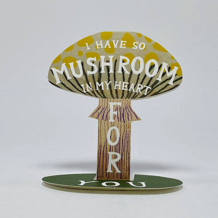 I Have So Mushroom In My Heart For You Stand-Up Card - Hadley Card