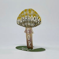 I Have So Mushroom In My Heart For You Stand-Up Card - Hadley Card