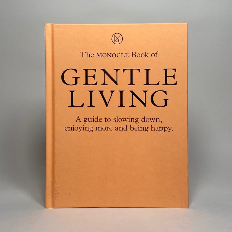 The Monocle Book of Gentle Living