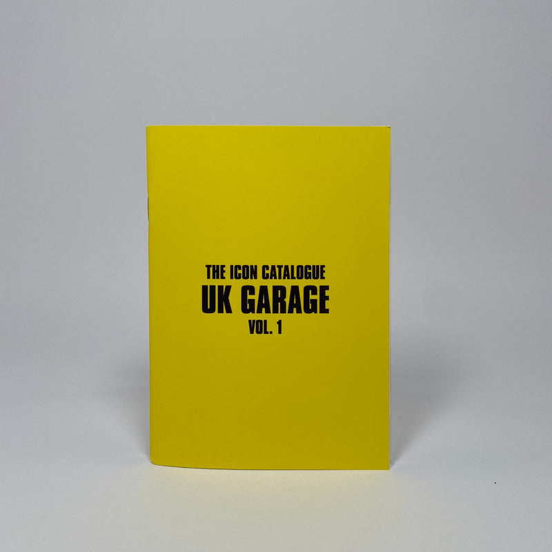 The Icon Catalogue - UK Garage #1