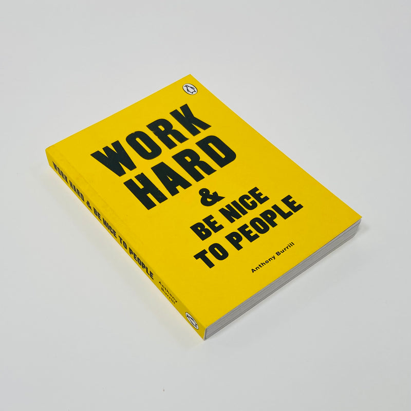 Work Hard & Be Nice to People