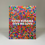 Yayoi Kusama - Give Me Love